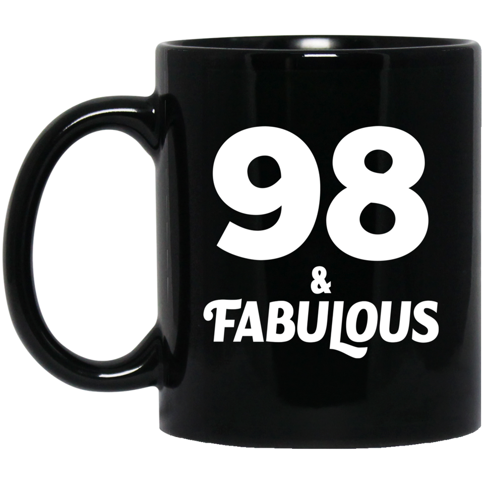 98th Birthday 98 & Fabulous - 11oz Coffee Mug Black