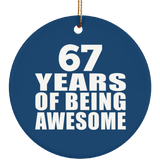 67th Birthday 67 Years Of Being Awesome - Circle Ornament