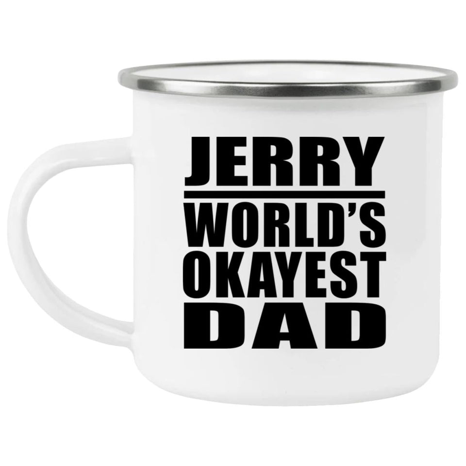 Jerry World's Okayest Dad - 12oz Camping Mug