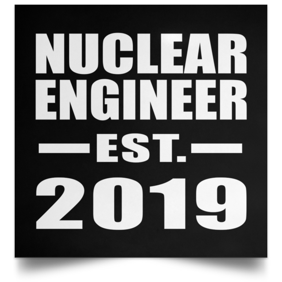 Nuclear Engineer Established EST. 2019 - Poster Square
