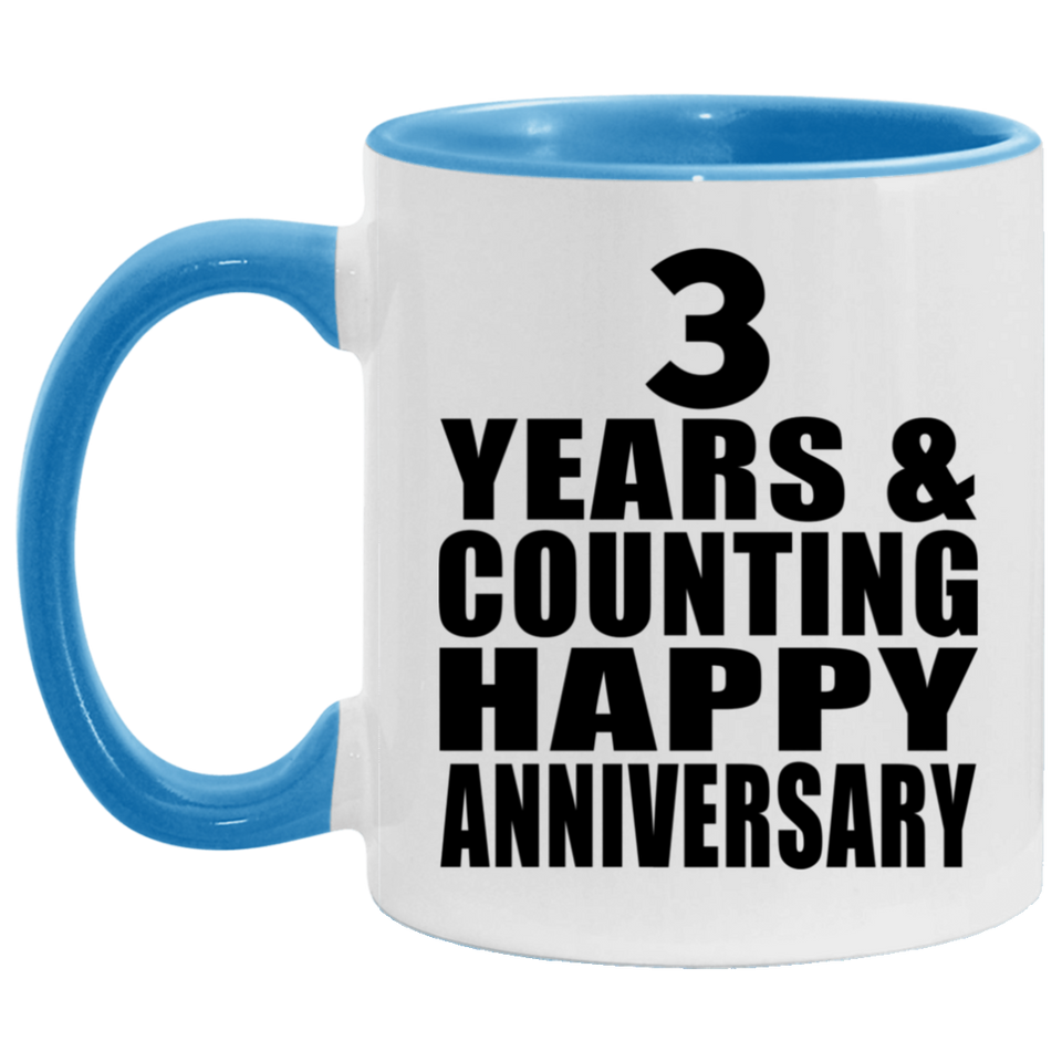 Happy 3rd Anniversary 3 Years & Counting - 11oz Accent Mug Blue