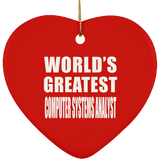 World's Greatest Computer Systems Analyst - Heart Ornament