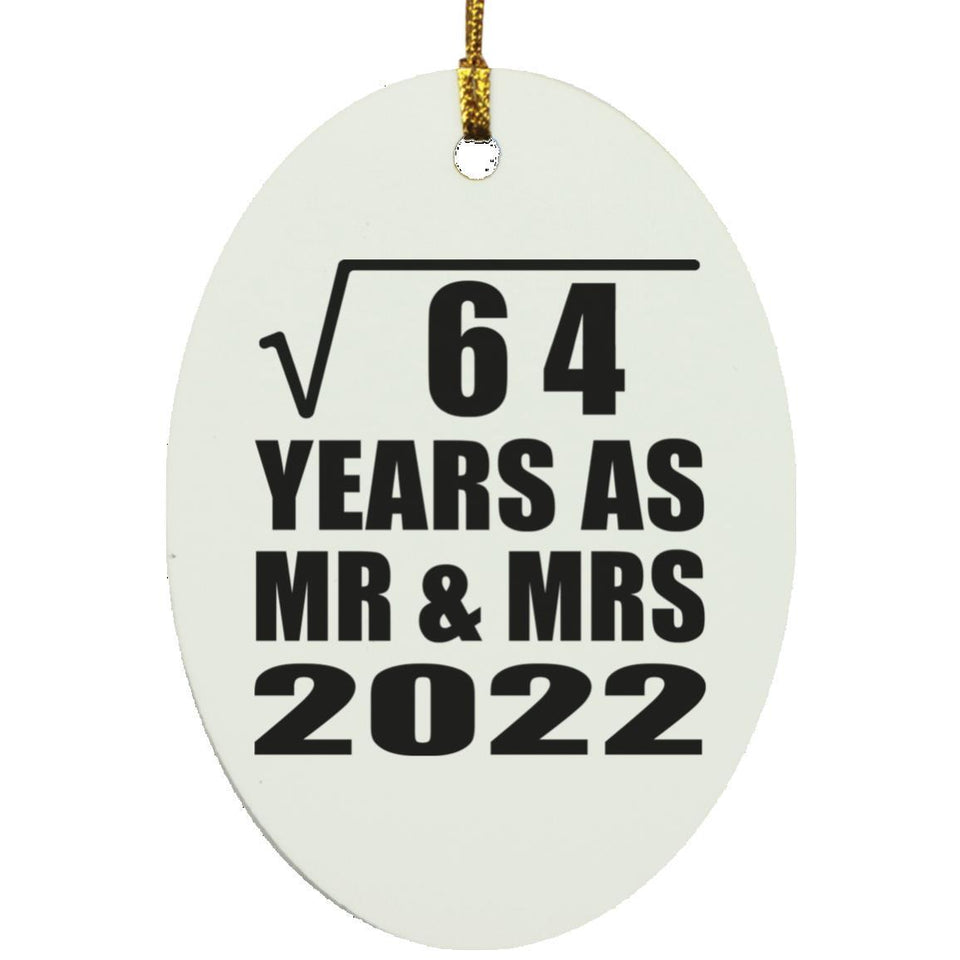 8th Anniversary Square Root of 64 Years As Mr & Mrs 2022 - Oval Ornament