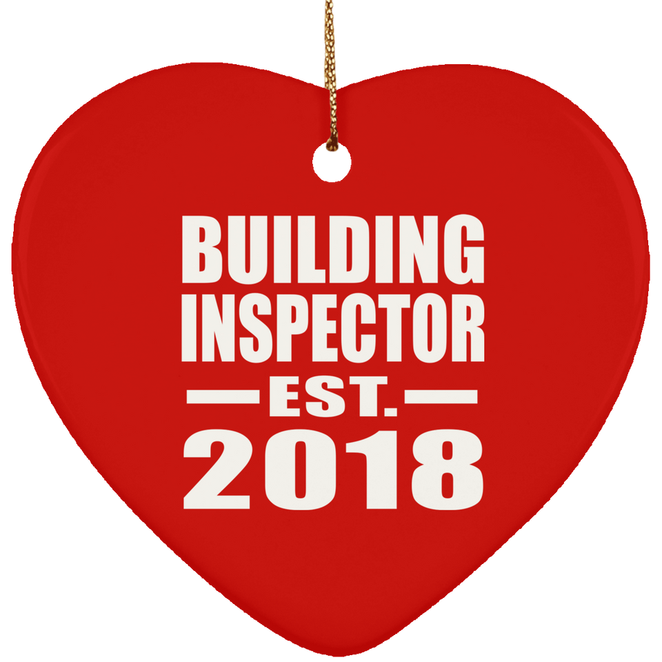 Building Inspector Established EST. 2018 - Heart Ornament