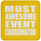 Most Awesome Event Coordinator - Drink Coaster