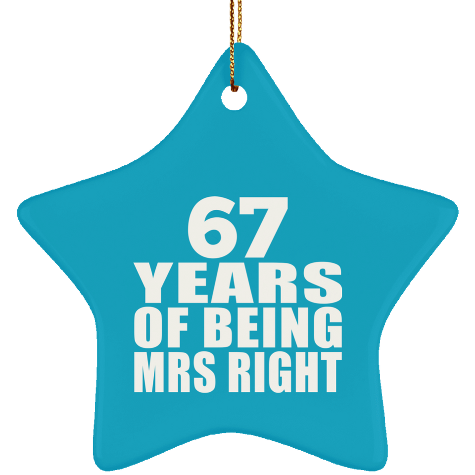 67th Anniversary 67 Years Of Being Mrs Right - Star Ornament
