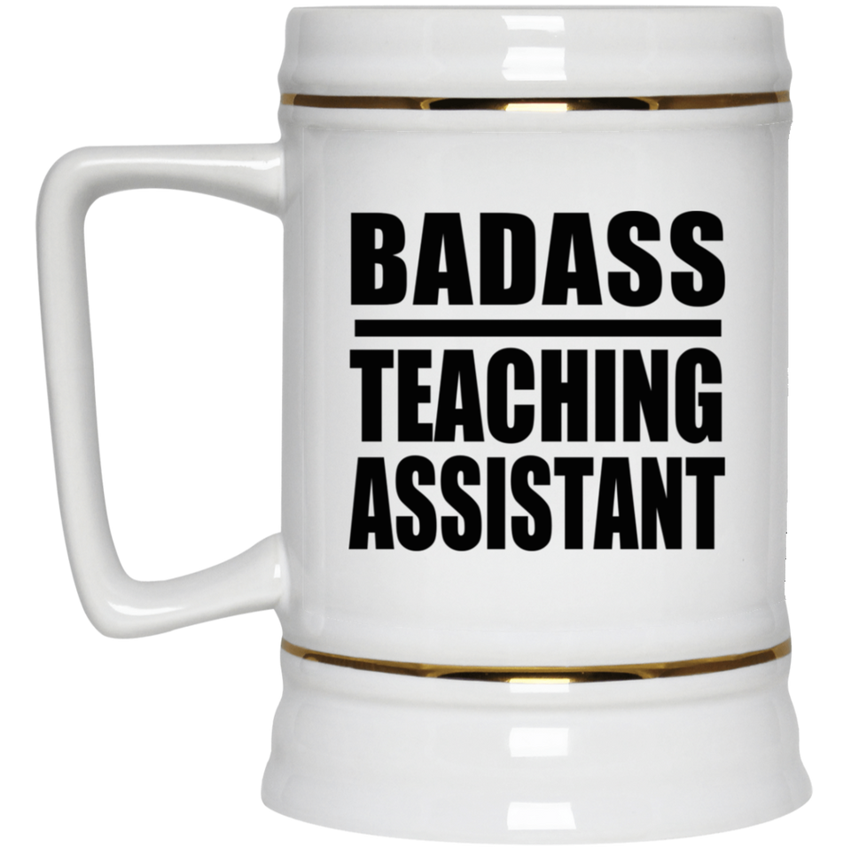 Badass Teaching Assistant - Beer Stein