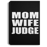 Mom Wife Judge - Canvas Portrait