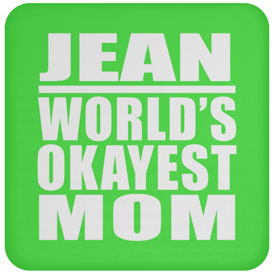 Jean World's Okayest Mom - Drink Coaster