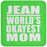 Jean World's Okayest Mom - Drink Coaster