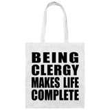 Being Clergy Makes Life Complete - Tote Bag White