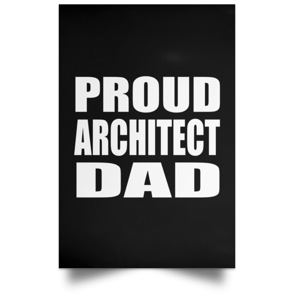 Proud Architect Dad - Poster Portrait