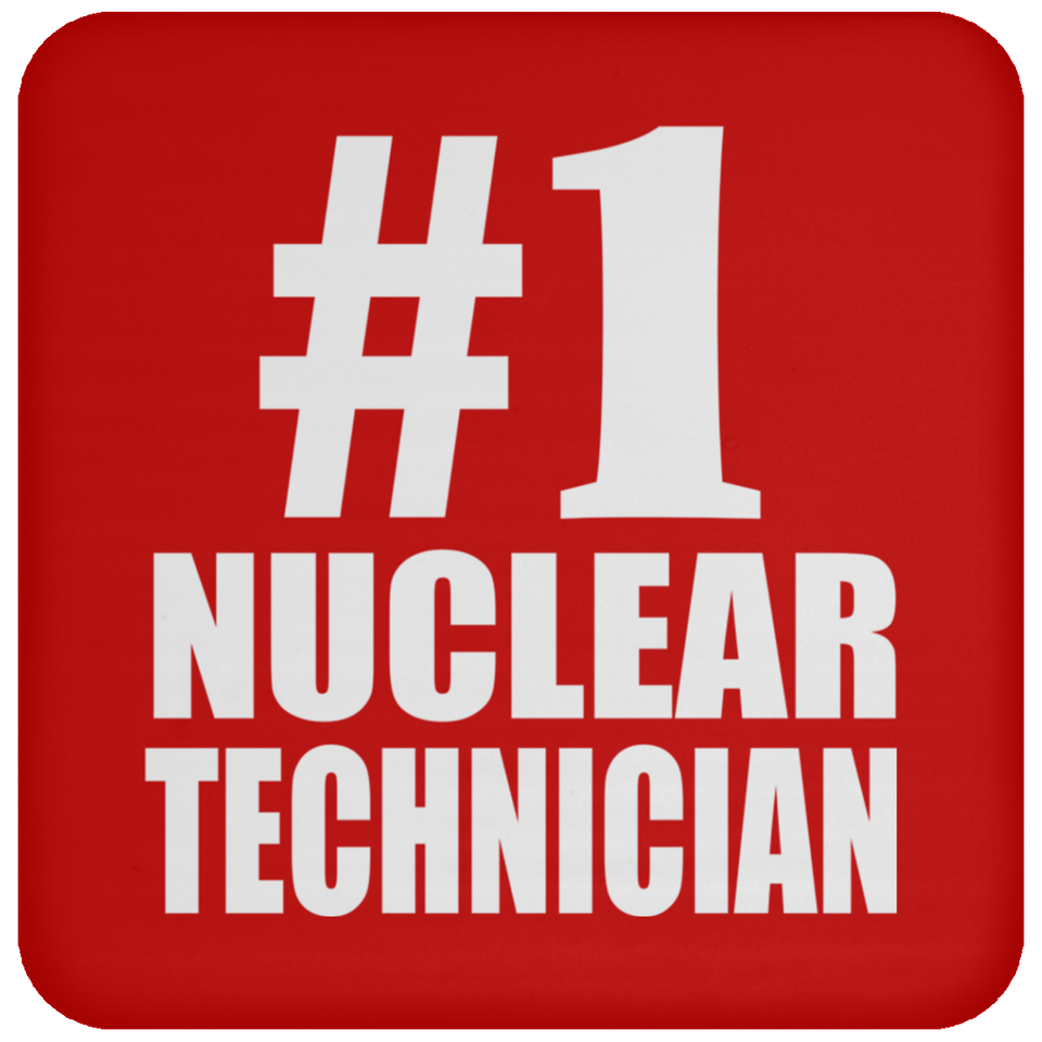 Number One #1 Nuclear Technician - Drink Coaster
