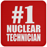 Number One #1 Nuclear Technician - Drink Coaster