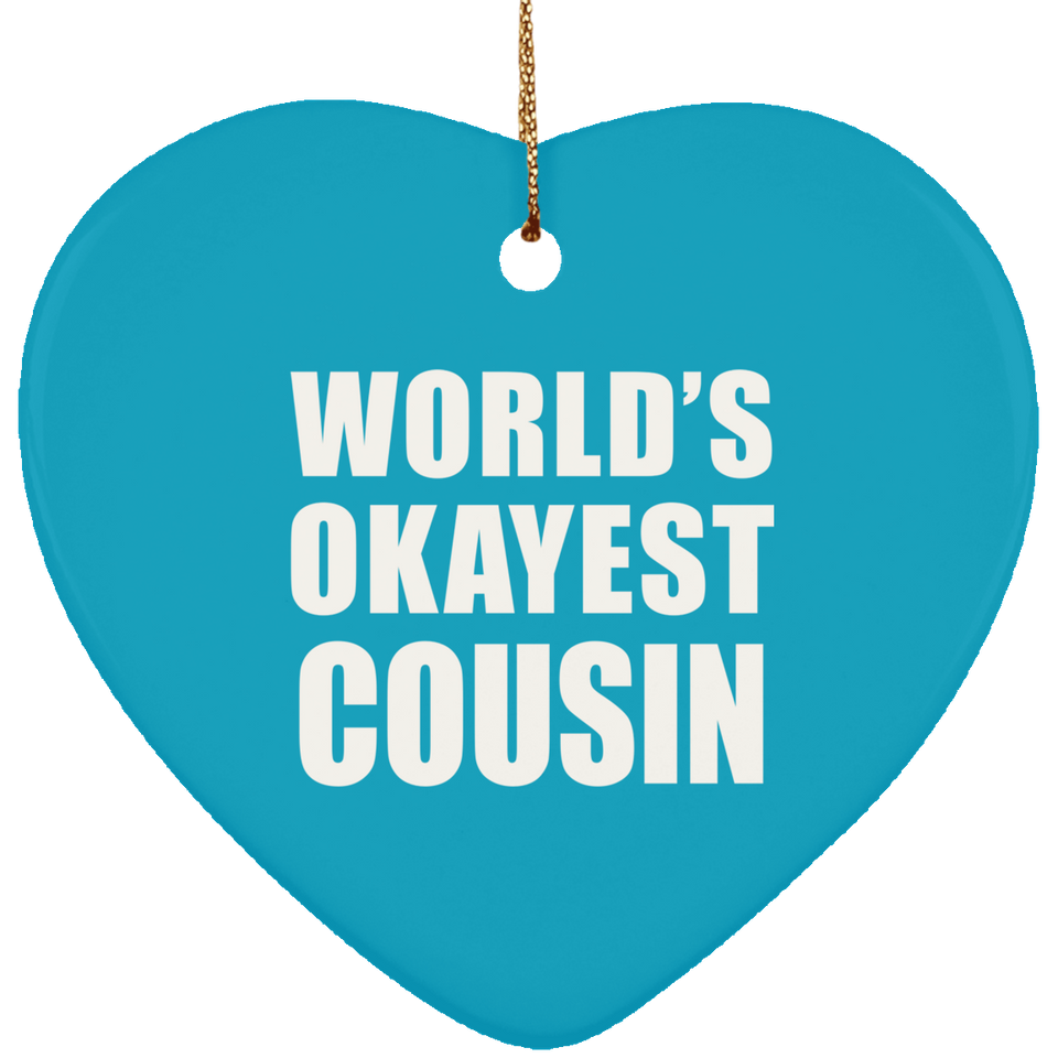 World's Okayest Cousin - Heart Ornament
