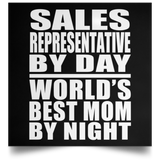 Sales Representative By Day World's Best Mom By Night - Poster Square