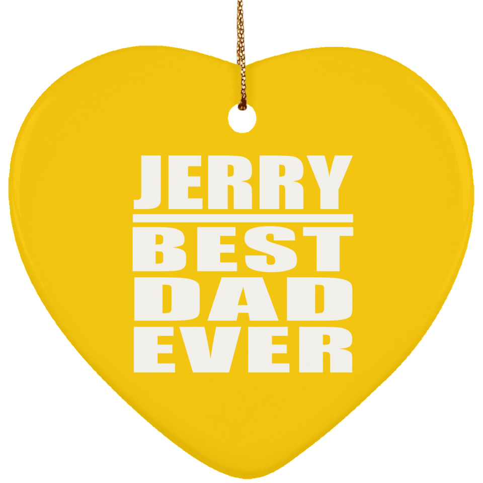 Jerry Best Dad Ever - Heart Ornament