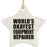 World's Okayest Equipment Repairer - Star Ornament