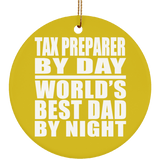 Tax Preparer By Day World's Best Dad By Night - Circle Ornament