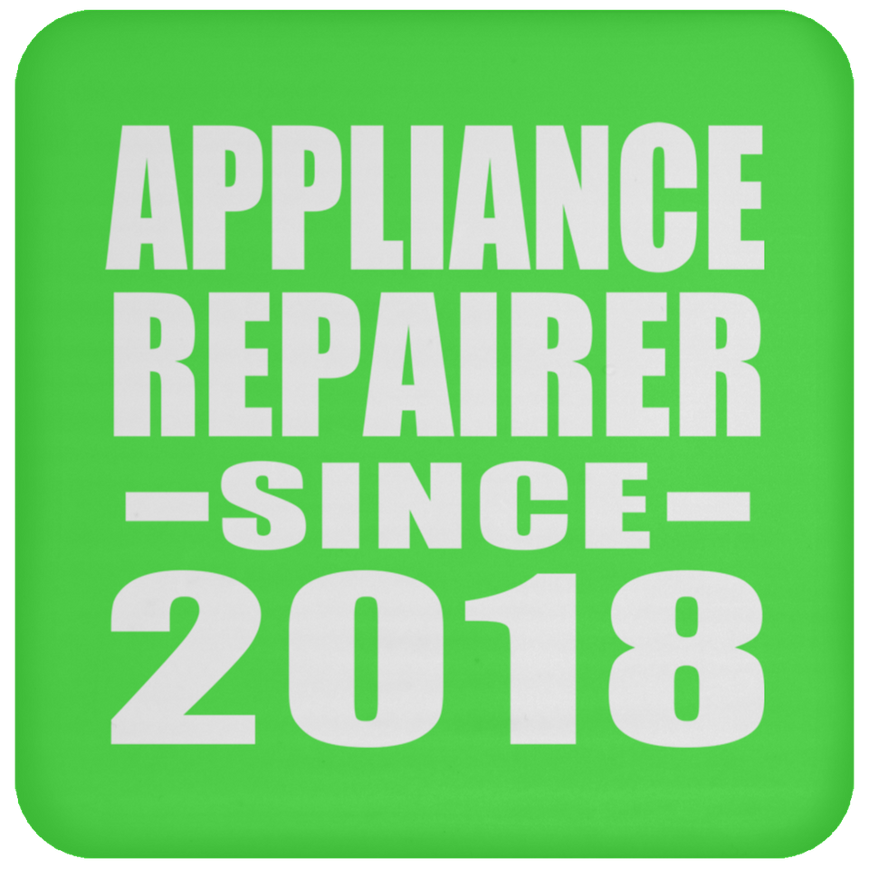Appliance Repairer Since 2018 - Drink Coaster