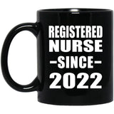 Registered Nurse Since 2022 - 11oz Coffee Mug Black