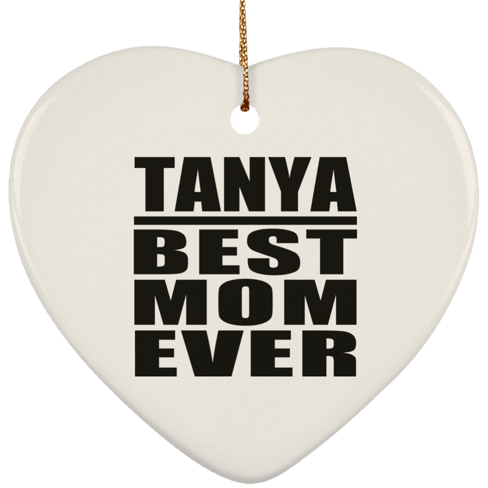 Tanya Best Mom Ever - Heart Ornament