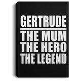 Gertrude The Mum The Hero The Legend - Canvas Portrait