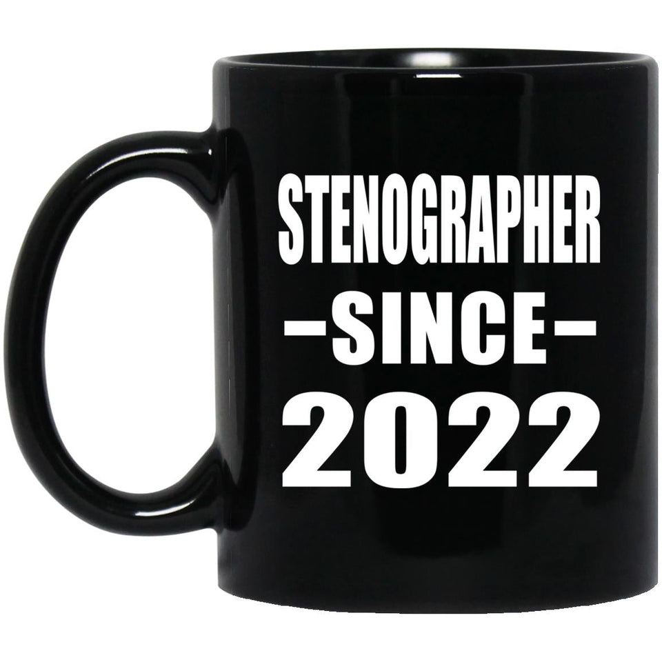 Stenographer Since 2022 - 11oz Coffee Mug Black