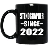 Stenographer Since 2022 - 11oz Coffee Mug Black