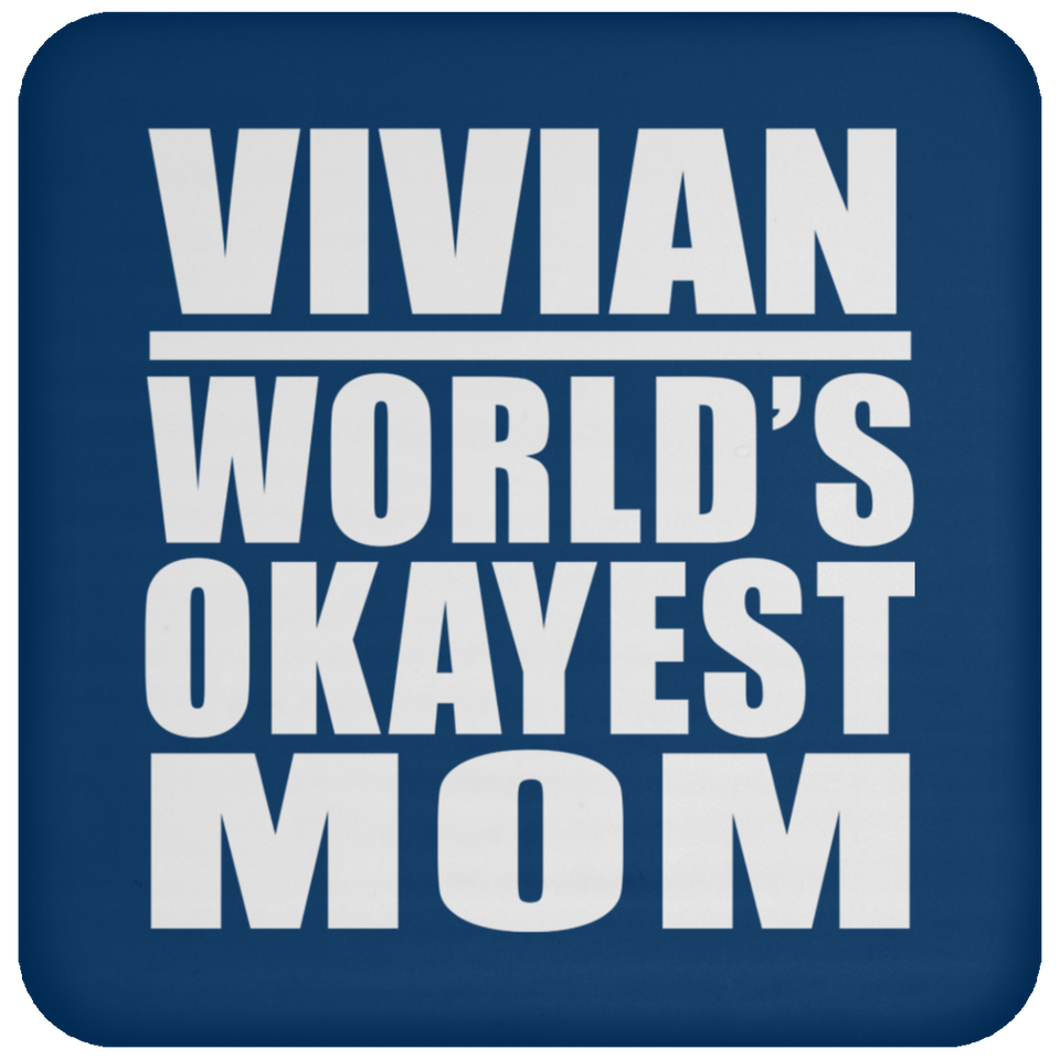Vivian World's Okayest Mom - Drink Coaster