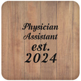 Physician Assistant Established Est. 2024 - Drink Coaster C