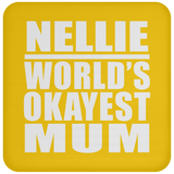 Nellie World's Okayest Mum - Drink Coaster
