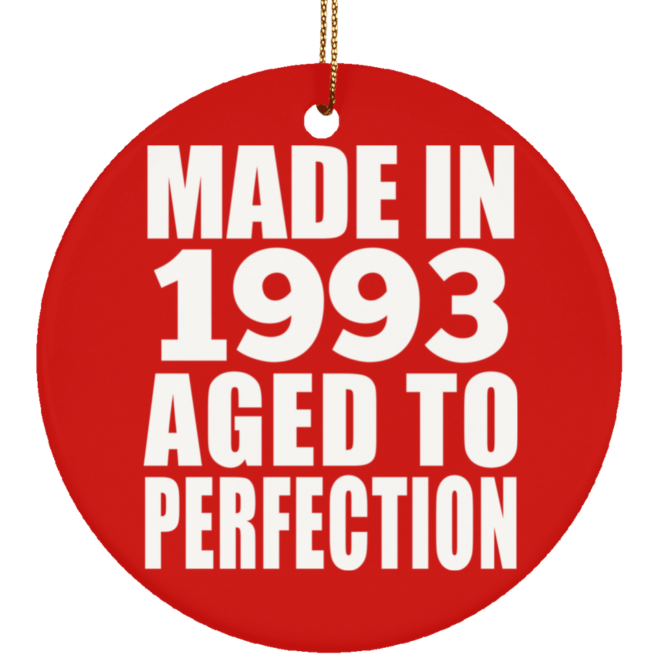 31st Birthday Made In 1993 Aged to Perfection - Circle Ornament