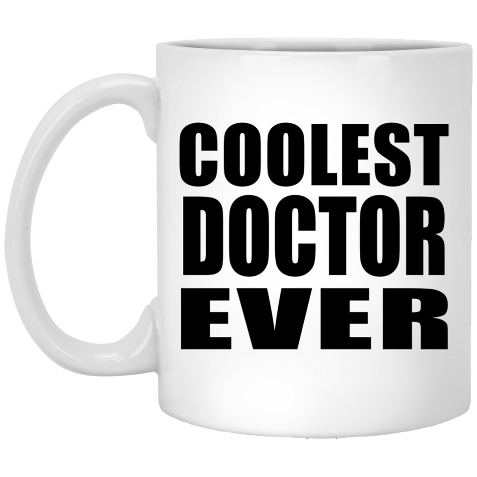 Coolest Doctor Ever - 11 Oz Coffee Mug