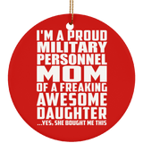 Proud Military Personnel Mom Of Awesome Daughter - Circle Ornament