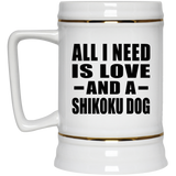 All I Need Is Love And A Shikoku Dog - Beer Stein