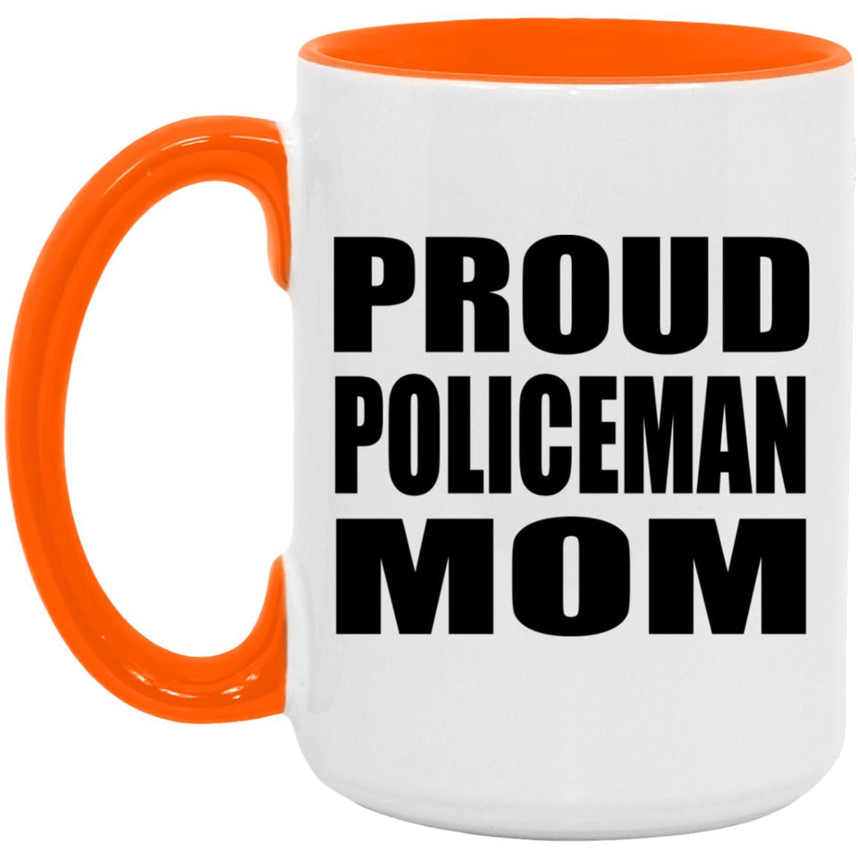 Proud Policeman Mom - 15oz Accent Mug Orange