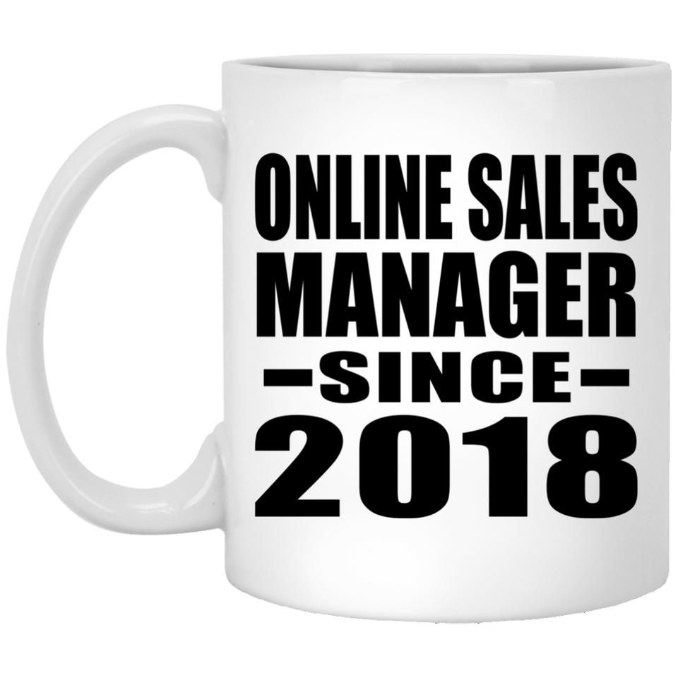 Online Sales Manager Since 2018 - 11 Oz Coffee Mug