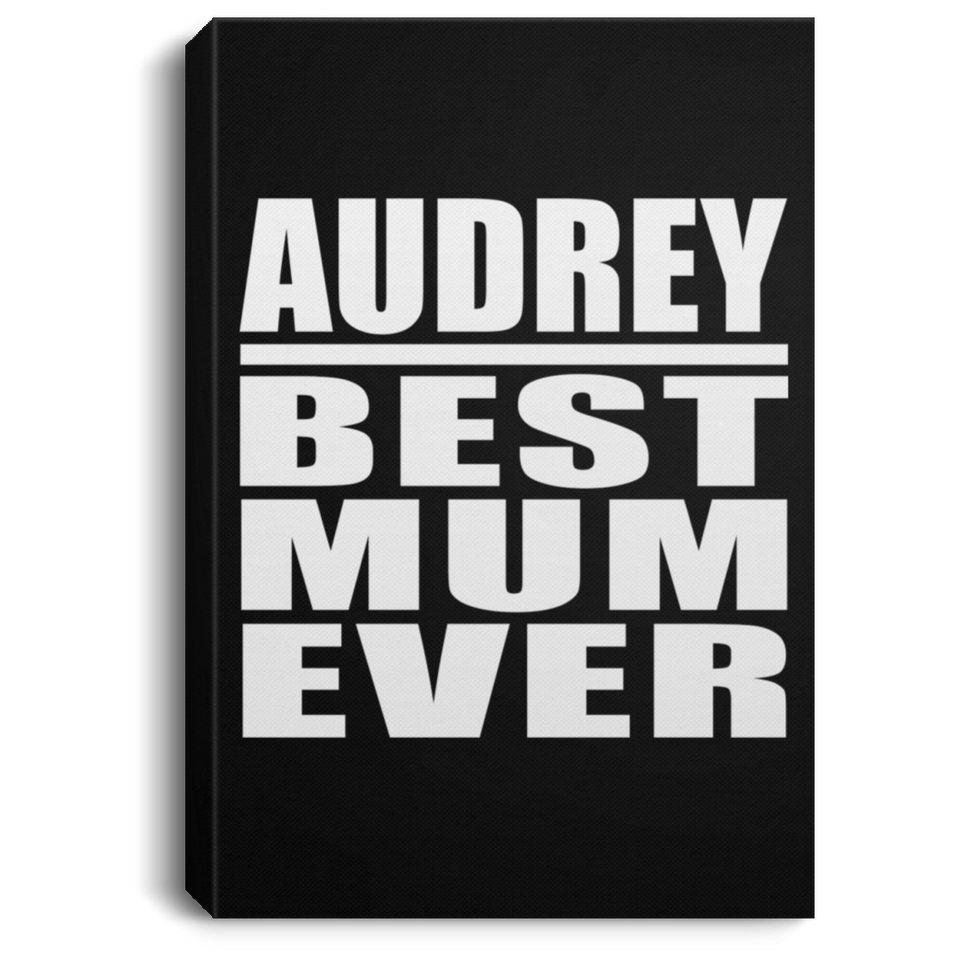 Audrey Best Mum Ever - Canvas Portrait