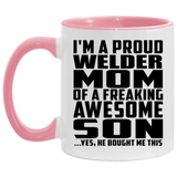 Proud Welder Mom Of Awesome Son - 11oz Accent Mug Pink