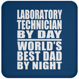 Laboratory Technician By Day World's Best Dad By Night - Drink Coaster