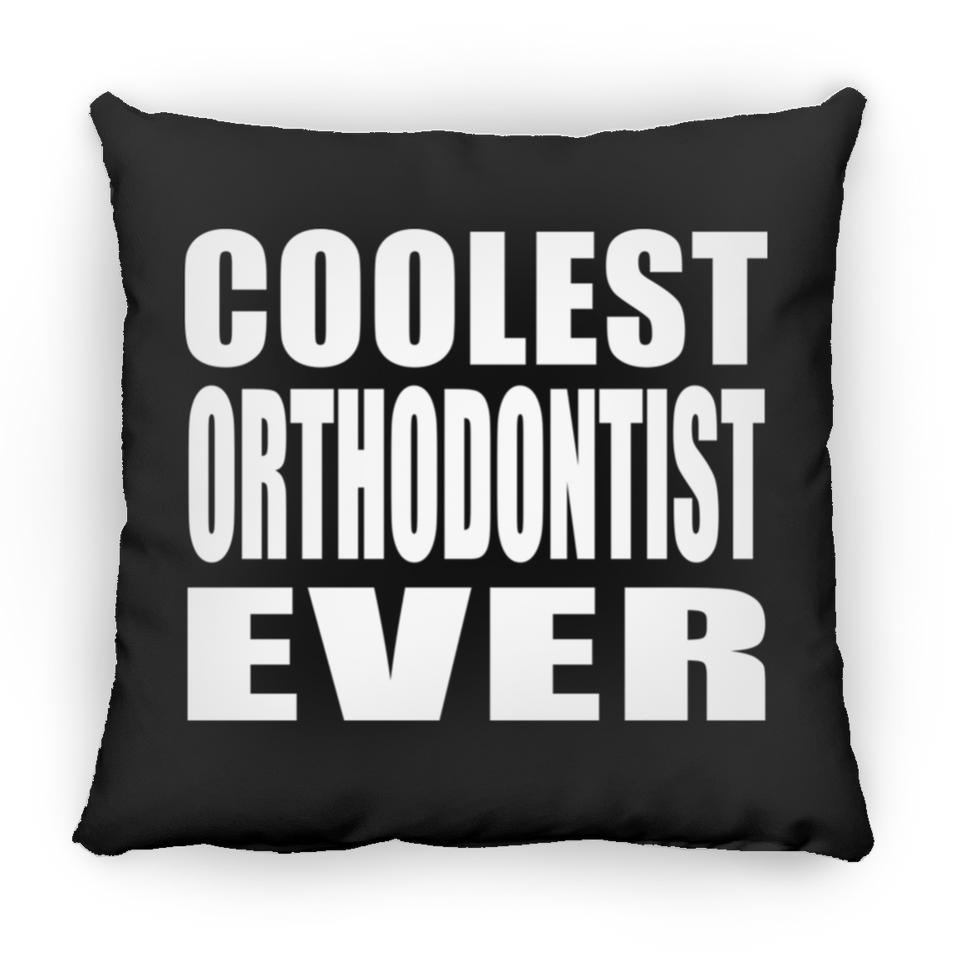 Coolest Orthodontist Ever - Throw Pillow Black