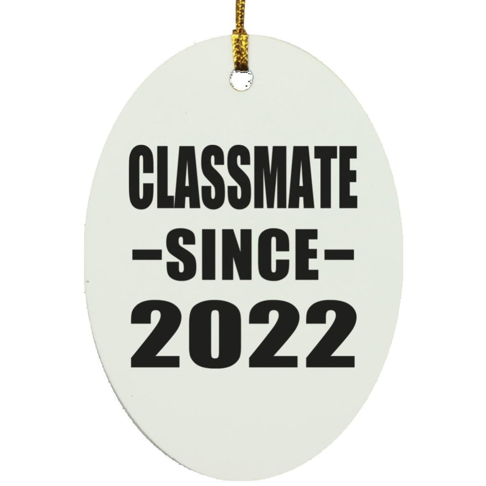 Classmate Since 2022 - Oval Ornament