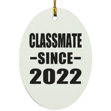 Classmate Since 2022 - Oval Ornament