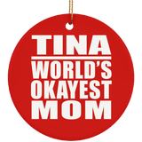 Tina World's Okayest Mom - Circle Ornament