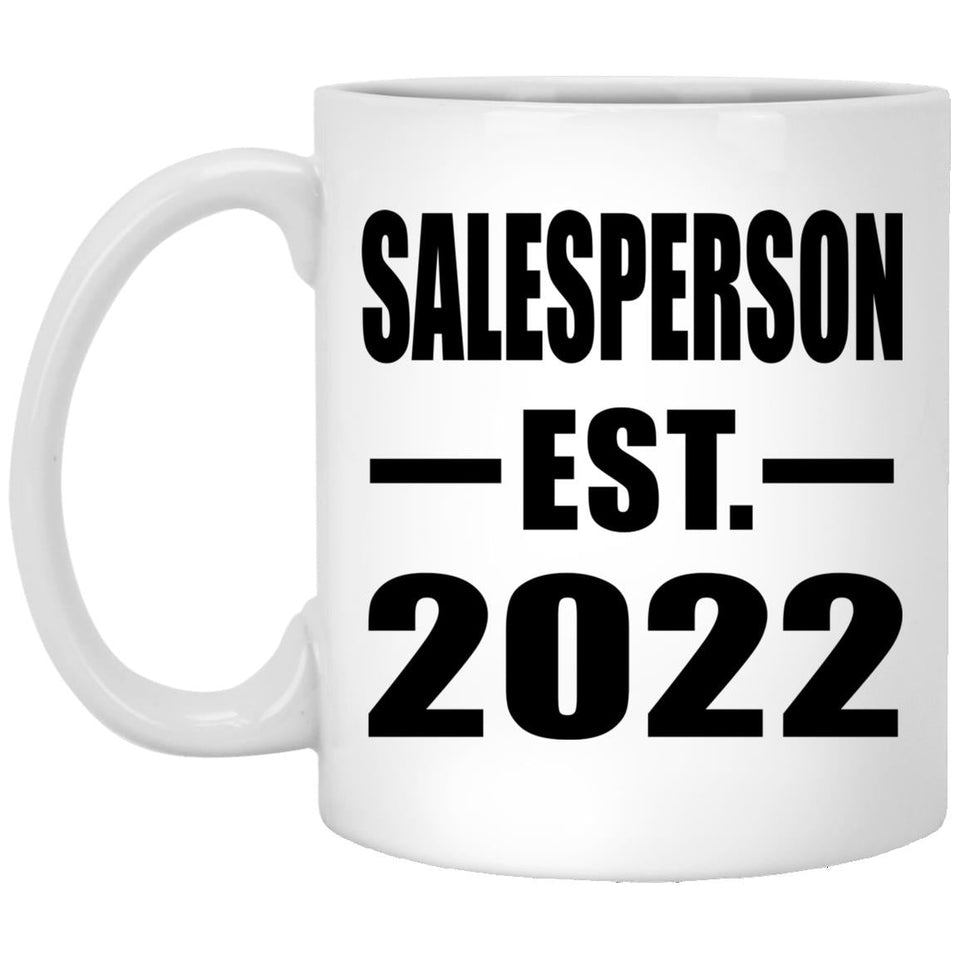 Salesperson Established EST. 2022 - 11oz Coffee Mug