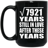 89th Anniversary Square Root of 7921 Years Still In Love - 15oz Coffee Mug Black