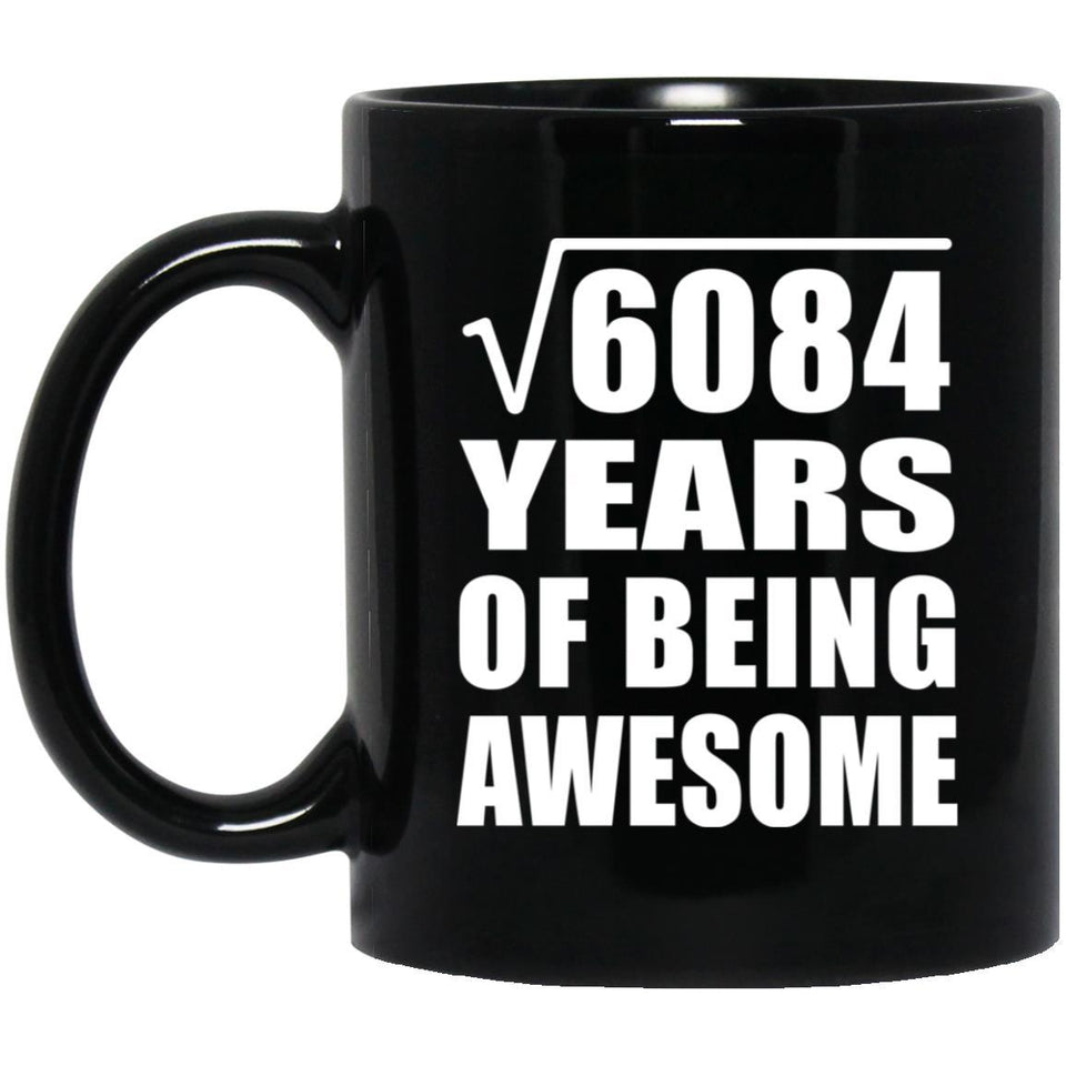 78th Birthday Square Root of 6084 Years of Being Awesome - 11oz Coffee Mug Black
