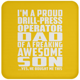 Proud Drill-Press Operator Dad Of Awesome Son - Drink Coaster