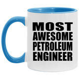 Most Awesome Petroleum Engineer - 11oz Accent Mug Blue